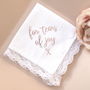 Brides Wedding Gift Handkerchief For Tears Of Joy, thumbnail 2 of 5