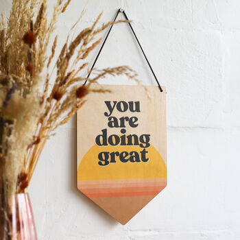 'You Are Doing Great' Wooden Pennant Flag, 2 of 4