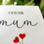 Personalised Birthday Card For Special Mum, Handmade Card For Her, thumbnail 3 of 3
