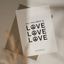 'All You Need Is Love' A6 Card, thumbnail 1 of 3