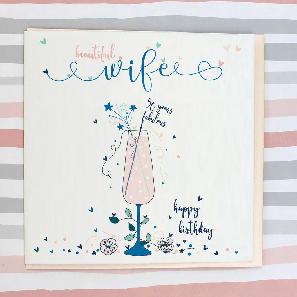 Wife 50th Birthday Card By Molly Mae | notonthehighstreet.com