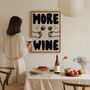 More Wine Hand Drawn Kitchen Wall Art Print, thumbnail 9 of 10