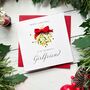 Wonderful Girlfriend Mistletoe Christmas Card, thumbnail 4 of 4