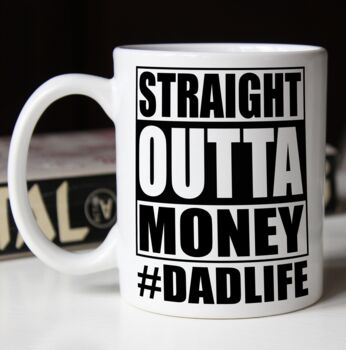 Straight Outta Money Dad Mug, 2 of 2