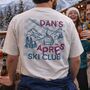 Personalised Apres Ski Club Graphic T Shirt, thumbnail 1 of 5