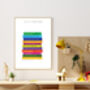 Personalised 'Life Is A Good Book' Book Lovers Print, thumbnail 5 of 5