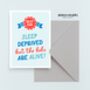 Sleep Deprived Fathers Day Card, thumbnail 4 of 4