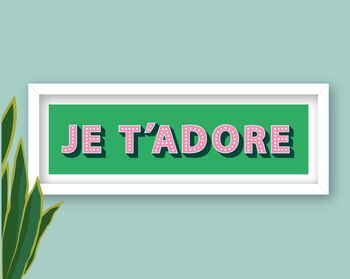 Framed Je T'adore French Typography Print, 7 of 10