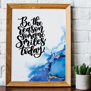 Be The Reason Someone Smiles Today Print, 6 of 9