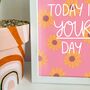 Today Is Your Day Positivity Print, thumbnail 3 of 3