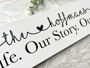Personalised Wooden Wall Sign – “Our Life. Our Story. Our Home.” Family Name Plaque, 7 of 7