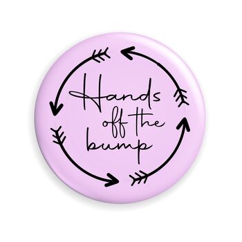 Hands Off The Bump Button Badge, 2 of 5