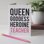 Queen Goddess Heroine Teacher Thank You Card, thumbnail 3 of 3