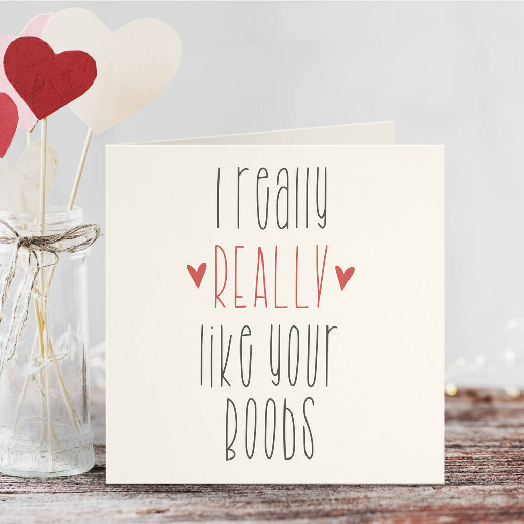 I Really Like Your Boobs Love Heart Card By Parsy Card Co 