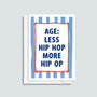 'Less Hip Hop, More Hip Op' Funny Birthday Card, thumbnail 2 of 3