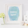 Choose Happy Inspirational Quote Print, thumbnail 6 of 7