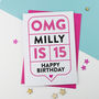Omg 15th Birthday Card Personalised, thumbnail 2 of 3