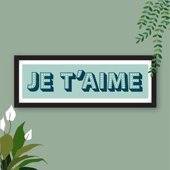 Framed Je T'aime Typography Print, 3 of 10