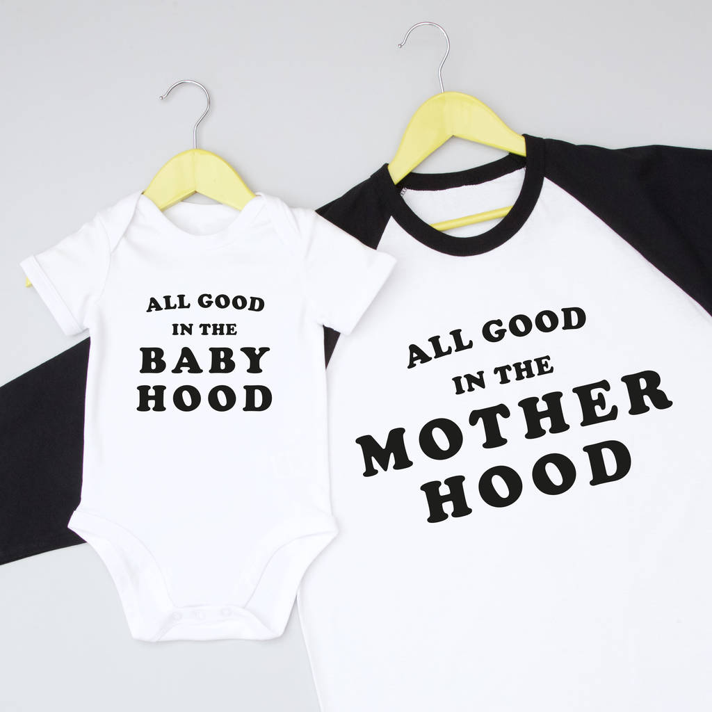 All Good In The Hood Mother And Baby Clothing Set By So Close