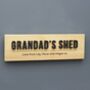 Personalised Wooden 'Grandad's Shed' Sign, thumbnail 2 of 2