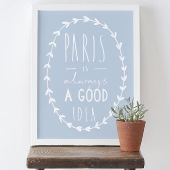 Paris Is Always A Good Idea Print, 2 of 4