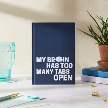 My Brain Has Too Many Tabs Open | Hardback A5 Lined Notebook In Blue, 5 of 5