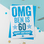 Omg You're 60 Personalised Birthday Card, thumbnail 2 of 3