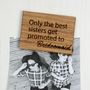 Personalised Only The Best Sisters…Magnet, thumbnail 2 of 7