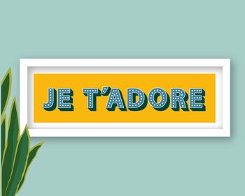 Framed Je T'adore French Typography Print, 9 of 10