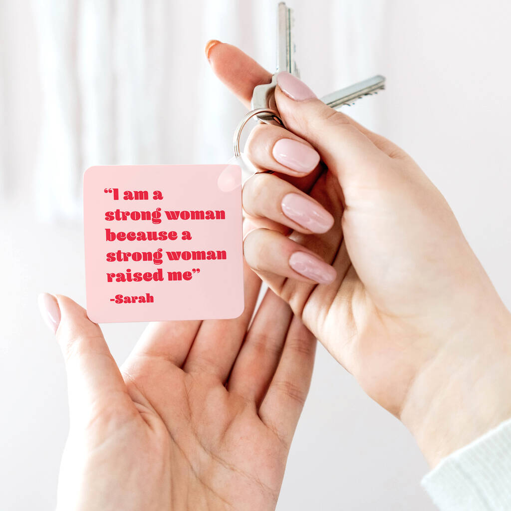Personalised Strong Woman Quote Keyring By The Little Picture Company