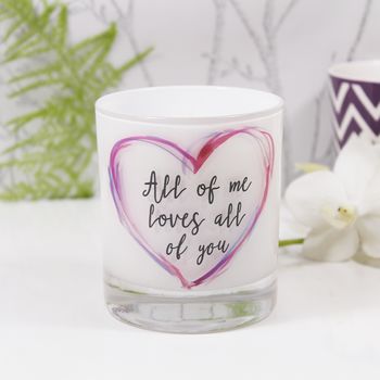 'All Of Me Loves All Of You' Quote Scented Round Candle, 3 of 5