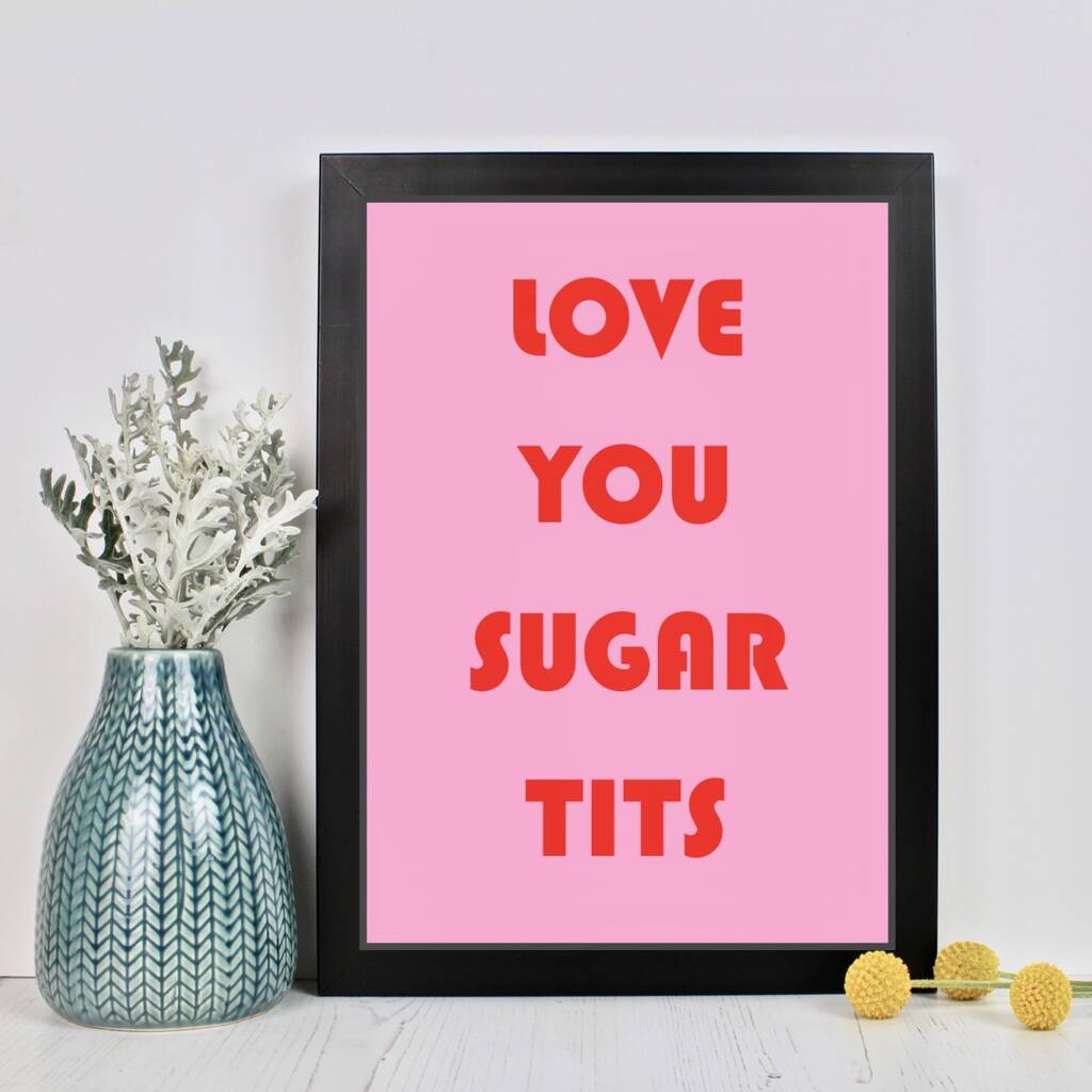 Sugar Tits Typography Print By Adam Regester Design