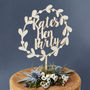 Personalised Wooden Floral Hen Party Cake Topper, thumbnail 6 of 6