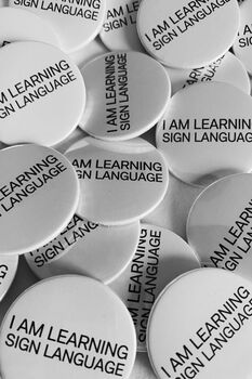 I Am Learning Sign Language Pin Badge, 4 of 5