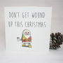 Don't Get Wound Up Santa Christmas Card, thumbnail 1 of 3