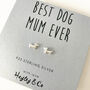 Sausage Dog 'Best Dog Mum' Sterling Silver Earrings, thumbnail 1 of 6