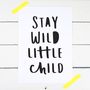 Stay Wild Little Child Nursery Print, thumbnail 4 of 6
