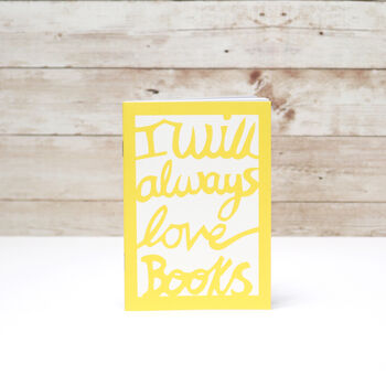'I Will Always Love Books' Notebook, 3 of 5