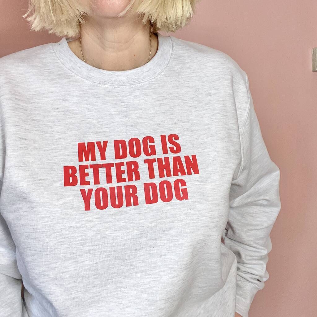 id rather be with my dog sweatshirt