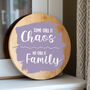 Some Call It Chaos We Call It Family Sign, thumbnail 5 of 7