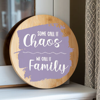 Some Call It Chaos We Call It Family Sign, 5 of 7