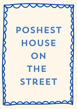 A4 Print, Poshest House On The Street, 5 of 5