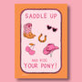 Saddle Up And Ride Your Pony Print, thumbnail 2 of 5