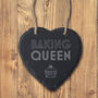 'Baking Queen' Slate Heart Hanger, thumbnail 1 of 2