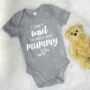 I Can't Wait To Meet You Mummy Babygrow, thumbnail 6 of 8
