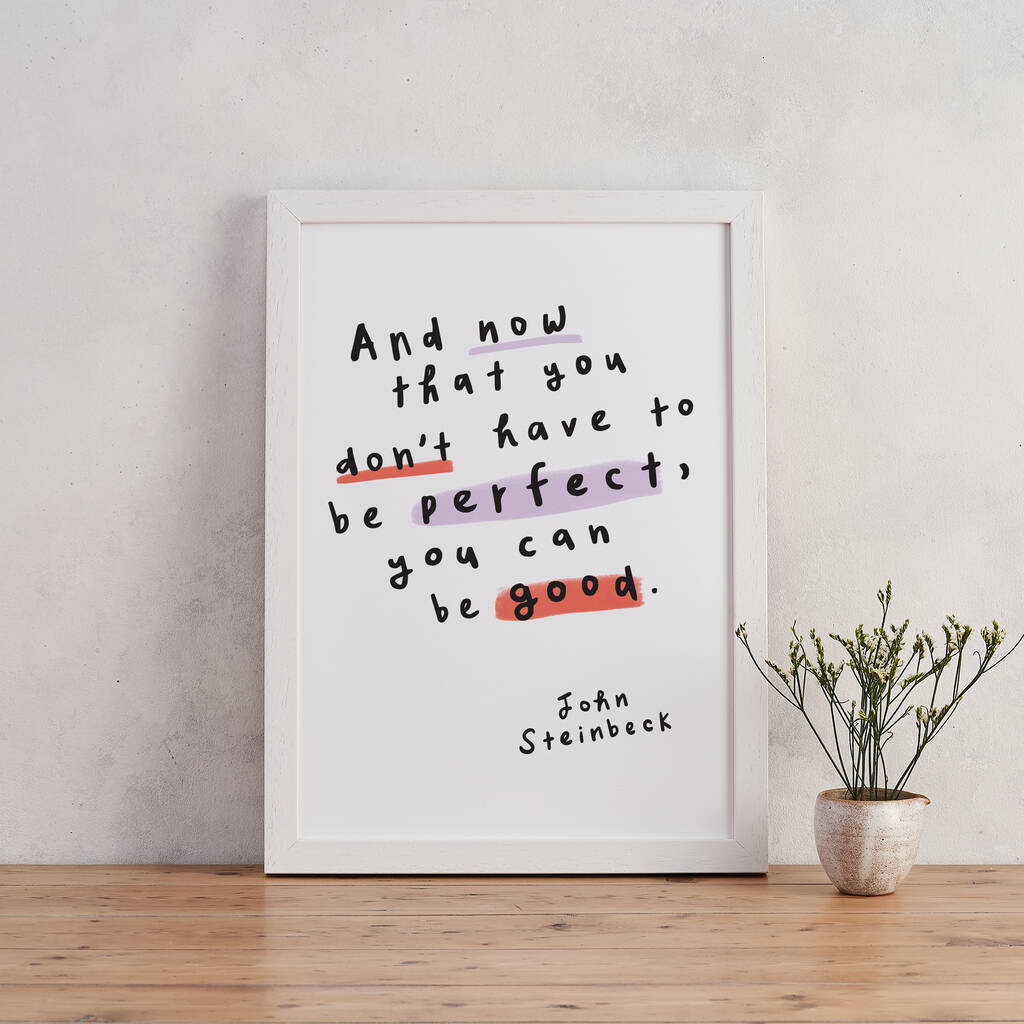 Steinbeck 'You Can Be Good' Encouraging Print, 1 of 2