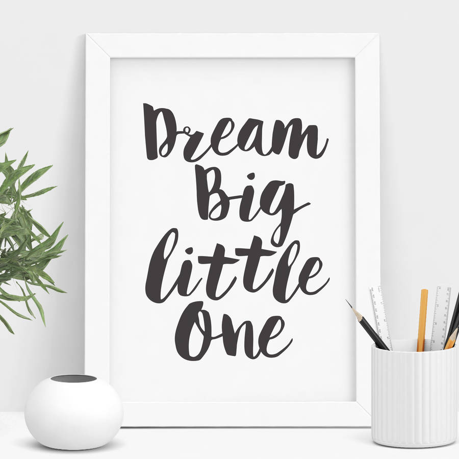 'dream Big Little One' Black White Children Wall Print By ...