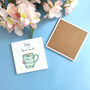 Tea Rific Ceramic Coasters | Personalised Tea Gifts, thumbnail 5 of 5