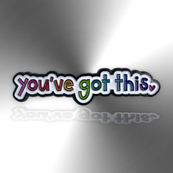 You've Got This Supportive Rainbow Enamel Pin, 3 of 8