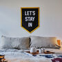 Let's Stay In Felt Stitched Banner, thumbnail 1 of 2